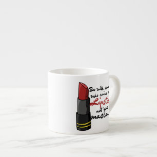 Sei mit jemandem, der deinen Lippenstift ruiniert Espressotasse