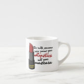 Sei mit jemandem, der deinen Lippenstift ruiniert Espressotasse (Rechts)