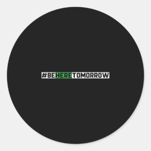 Sei morgen hier Prävention psychische Gesundheit Runder Aufkleber