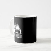 Sei mutig, bleib wild, Camping in der Wildnis, Nat Kaffeetasse (Vorderseite Links)