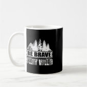 Sei mutig, bleib wild, Camping in der Wildnis, Nat Kaffeetasse (Links)