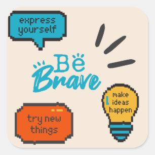 Sei Mutig Drücke Dich Aus Inspirierende Motivation Quadratischer Aufkleber