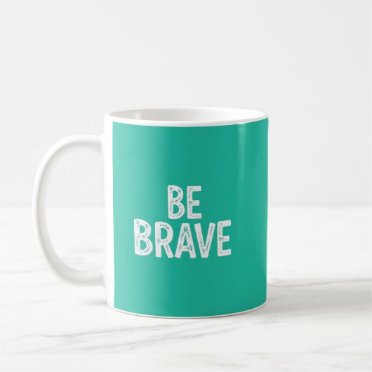 Sei mutig einfaches motivierendes Zitat Kaffeetasse (Links)