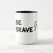 Sei Mutig Motivationszitat mit Blitzsymbol De Tasse (Zentrum)