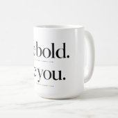 Sei mutig, sei du Minimal Statement Typografie Des Kaffeetasse (VorderseiteRechts)