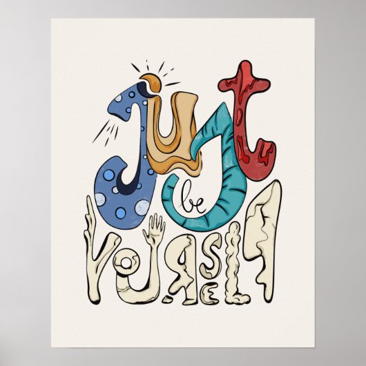 Sei mutig, sei du: Sei nur du selbst. Poster (Vorne)