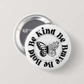 Sei mutig, sei freundlich, sei tapfer Schmetterlin Button (Vorne & Hinten)