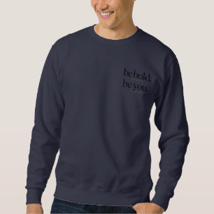 Sei Mutig Sei Selbst Minimalistische Schriftzug-Ty Sweatshirt