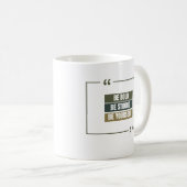 Sei mutig, sei stark, sei du selbst kaffeetasse (VorderseiteRechts)