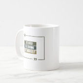 Sei mutig, sei stark, sei du selbst kaffeetasse (Vorderseite Links)