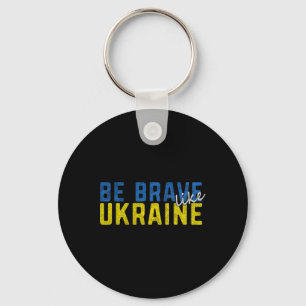 Sei mutig wie die ukrainische Flagge der Ukraine M Schlüsselanhänger