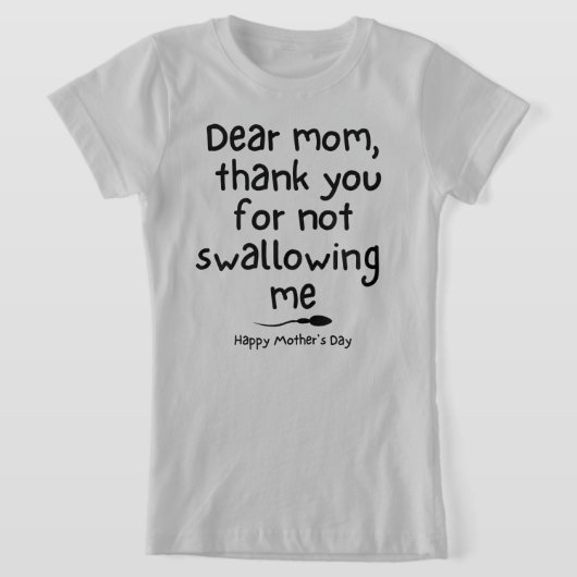 Sei Mutter immer dankbar T-Shirt (Ablage )