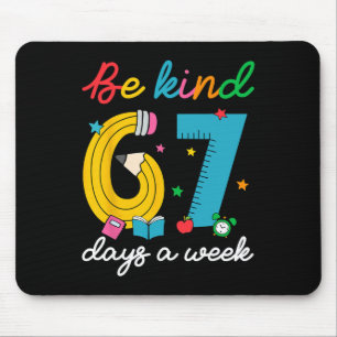 Sei nett 6 7 Tage die Woche Lustiger Lehrer Schule Mousepad
