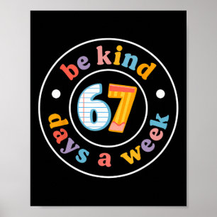 Sei nett 6-7 Tage die Woche Sechs Sieben Lehrer 67 Poster