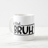 Sei nett, Alter – World Kindness Day Zitat | Posit Kaffeetasse (Vorderseite Links)