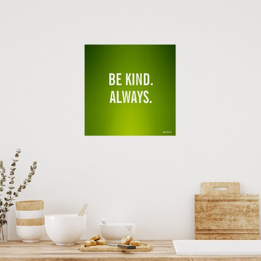 "Sei nett.Always." Poster (Küche)