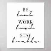 Sei nett, arbeite hart, Bleibe demütig Poster (Vorne)