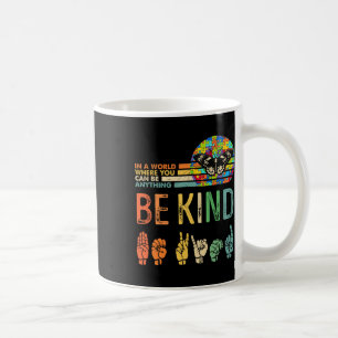 Sei nett Autismus-Bewusstsein Asl Mutter Lehrer Fr Kaffeetasse