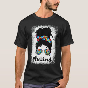 Sei nett Autismus-Bewusstsein Unordentliche Frisur T-Shirt
