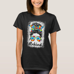 Sei nett Autismus-Bewusstsein Unordentlicher Dutt T-Shirt