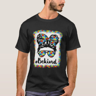 Sei nett Autismus-Bewusstsein Unordentlicher Dutt T-Shirt