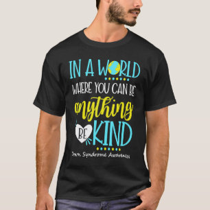 Sei nett Down-Syndrom-Bewusstsein Oktober Lehrer W T-Shirt
