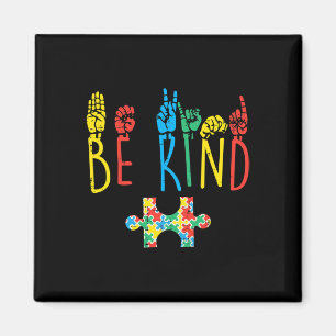 Sei nett Handzeichensprache Puzzle Autismus-Bewuss Magnet