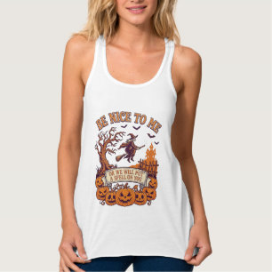 Sei nett, ich bin eine Halloween-Hexe Besen Kürbis Tank Top
