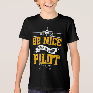 Sei nett, ich bin vielleicht dein Pilot Ein Tag Fl Tri-Blend Shirt