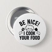 Sei nett, ich koche dein Essen Button (Vorne & Hinten)