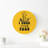 Sei nett, ich koche dein Essen Große Wanduhr (Zuhause)