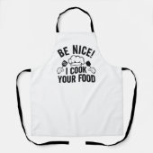 Sei nett, ich koche dein Essen Schürze (Vorderseite)