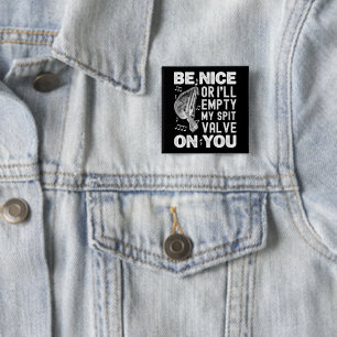 Sei nett, ich leere meine Spit Valve Barockmusette Button