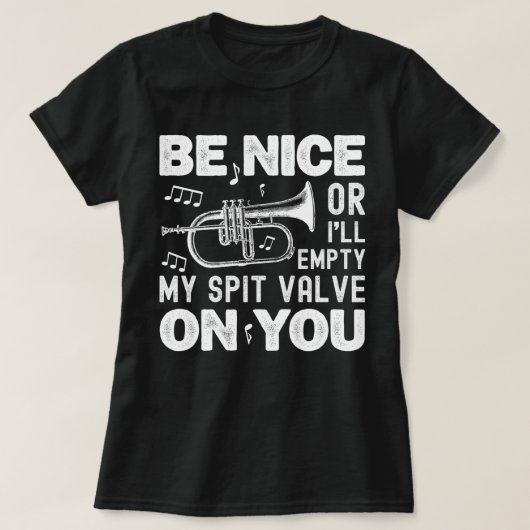 Sei nett, ich leere meinen Spit Valve Flugelhorn F T-Shirt (Design vorne)