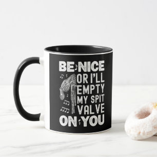 Sei nett, ich werde mein Spuckventil leeren Highla Tasse