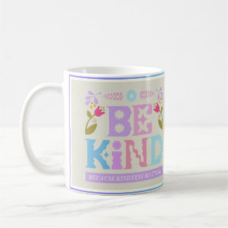 Sei nett Inspirierender Becher – Positive Zitat Ka Kaffeetasse