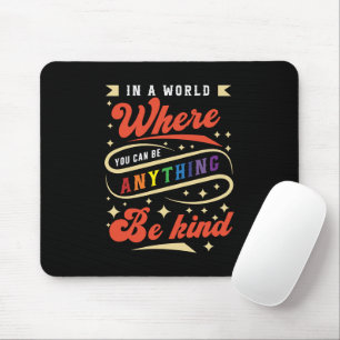 Sei nett LGBTQ Regenbogen Monat Mousepad