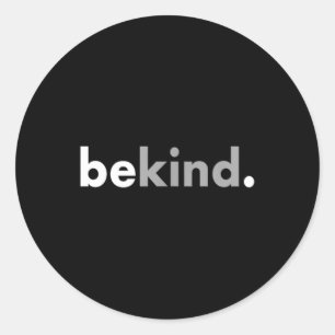 Sei nett, liebe Menschen Minimalist Runder Aufkleber