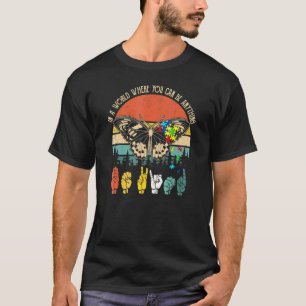 Sei nett mit Gebärdensprache Sei irgendetwas Autis T-Shirt