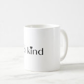 Sei nett mit kleinem Vogel und Herz Kaffeetasse (VorderseiteRechts)