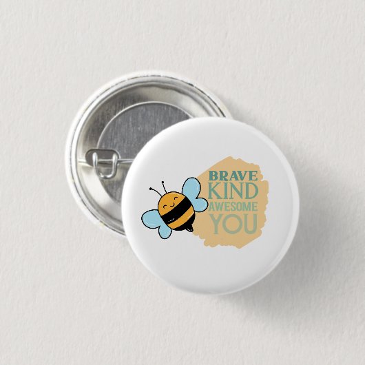 Sei nett mutig, Phantastisch zu sein, wie du bist Button (Vorne & Hinten)