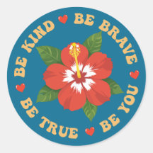 Sei nett mutig, sei wahr, wenn du bist