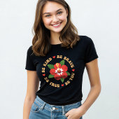 Sei nett mutig, sei wahr, wenn du bist T-Shirt