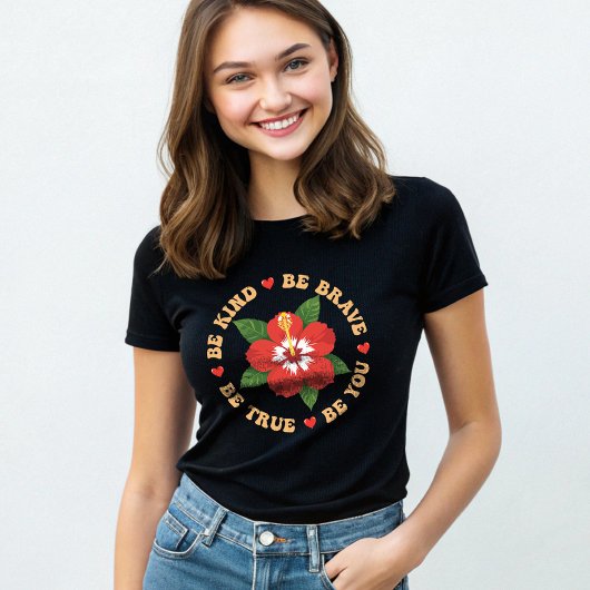 Sei nett mutig, sei wahr, wenn du bist T-Shirt