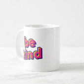 Sei nett Neon Kaffeetasse (Vorderseite Links)