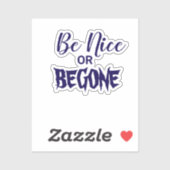 Sei nett oder begone typografisches Sprichwort Aufkleber (Blatt)