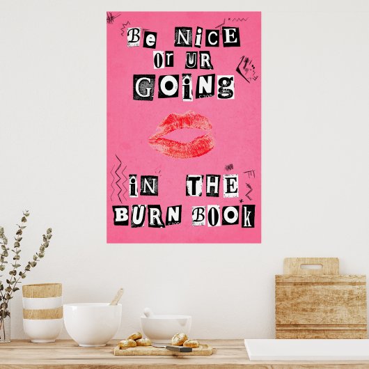 Sei nett oder du gehst im Burn Book Poster (Küche)