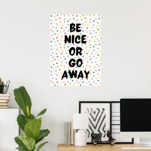 Sei nett oder geh weg poster