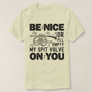 Sei nett oder ich entleere mein Spuckventil an der T-Shirt