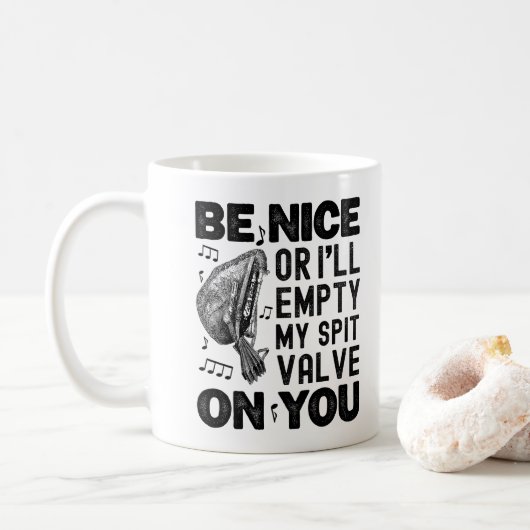 Sei nett, oder ich entleere mein Spuckventil Muset Kaffeetasse (Mit Donut)